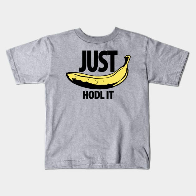 JUST HODL IT Apes Banana Kids T-Shirt by pelagio